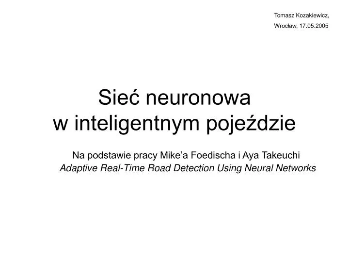 PPT Sieć neuronowa w inteligentnym pojeździe PowerPoint Presentation