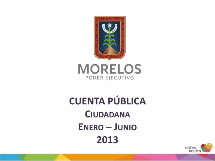 PPT CUENTA PÚBLICA Ciudadana Enero Junio 2013 PowerPoint