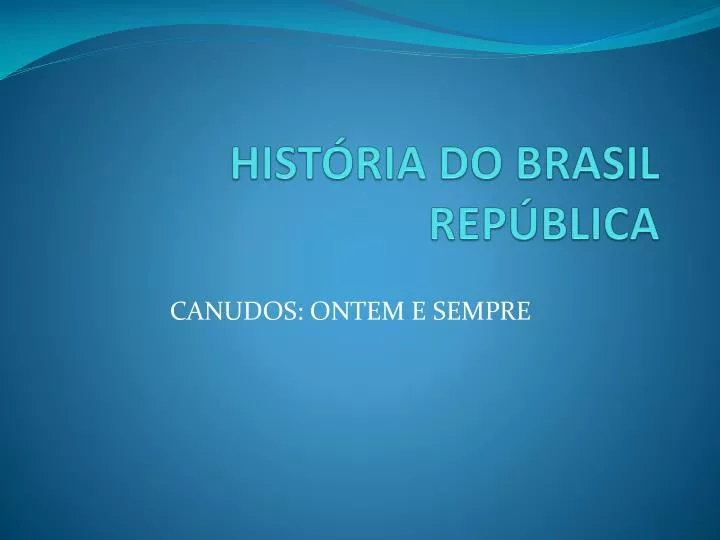 PPT HISTÓRIA DO BRASIL REPÚBLICA PowerPoint Presentation free