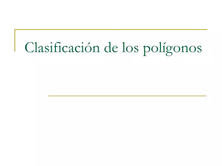 Ppt Clasificaci N De Los Pol Gonos Powerpoint Presentation Free