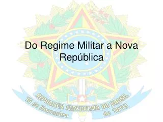 Ppt Do Regime Militar A Nova Rep Blica Powerpoint Presentation Free