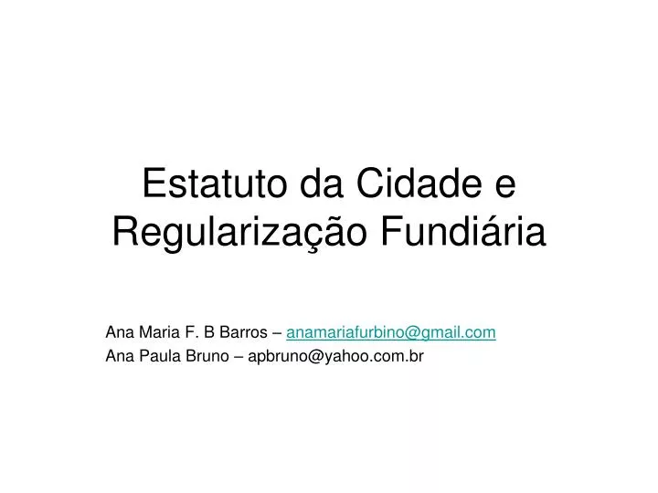 Ppt Estatuto Da Cidade E Regulariza O Fundi Ria Powerpoint