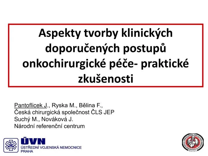 Ppt Aspekty Tvorby Klinick Ch Doporu En Ch Postup Onkochirurgick