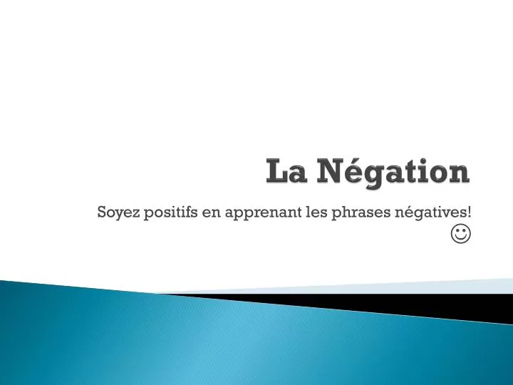 PPT La Négation PowerPoint Presentation free download ID 4781712