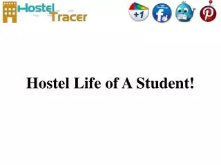 Hostel life of a student!