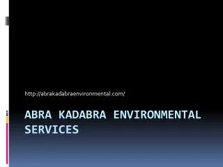 Abra Kadabra Environmental Services