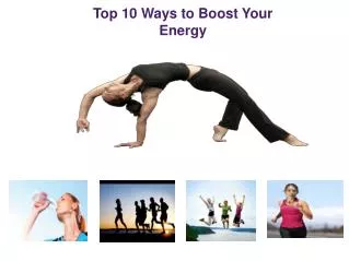 Top 10 Ways to Boost Your Energy
