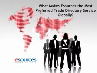What Makes Esources the Most Preferred Trade Directory Servi