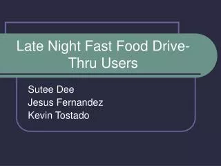 late night fast food drive thru users