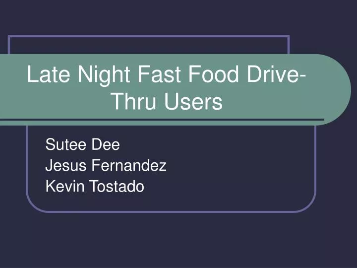 late night fast food drive thru users