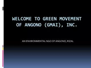 Welcome to green movement of angono ( gmai ), inc.