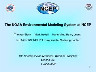 The NOAA Environmental Modeling System at NCEP