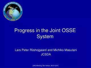 Progress in the Joint OSSE System