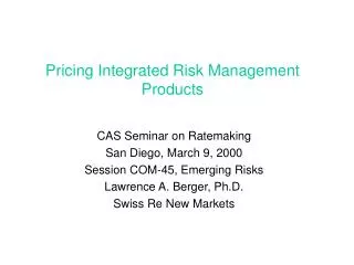 Pricing Integrated Risk Management Products