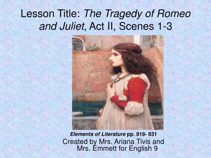 lesson title the tragedy of romeo and juliet act ii scenes 1 3