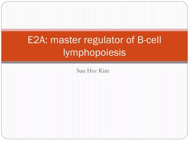 e2a master regulator of b cell lymphopoiesis