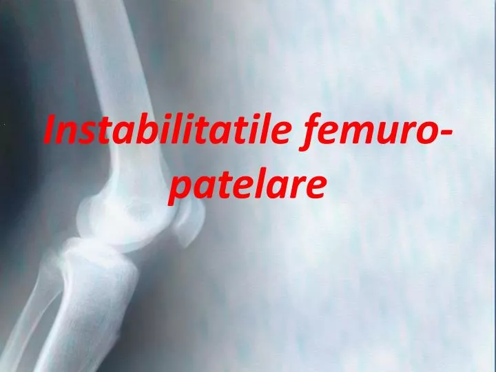 instabilitatile femuro patelare
