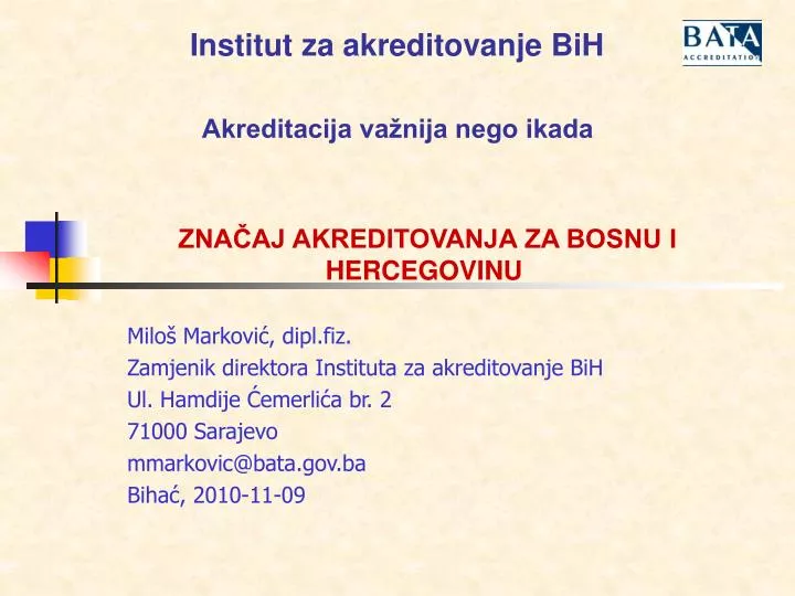 zna aj akreditovanja za bosnu i hercegovinu