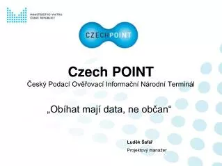 Czech POINT Český Podací Ověřovací Informační Národní Terminál