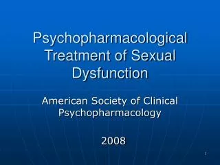 Psychopharmacological Treatment of Sexual Dysfunction