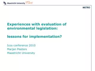 Experiences with evaluation of environmental legislation: lessons for implementation?