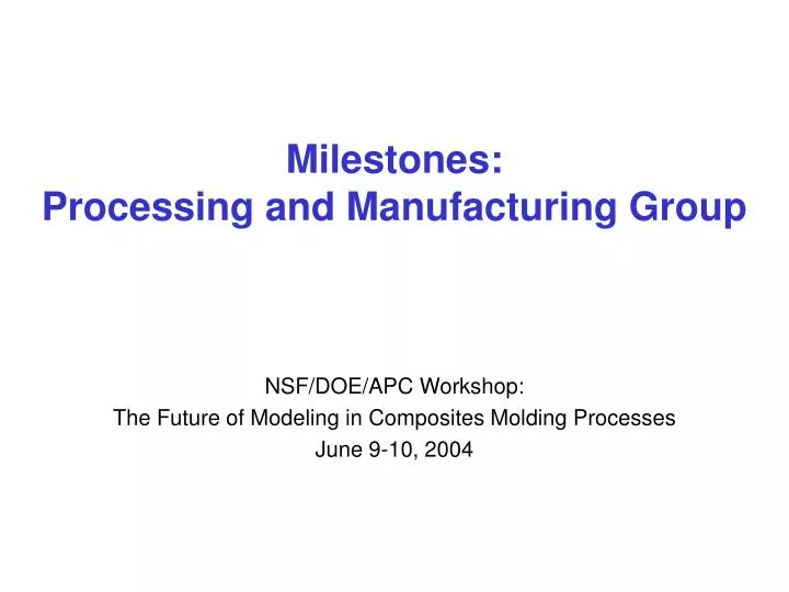 milestones processing and manufacturing group