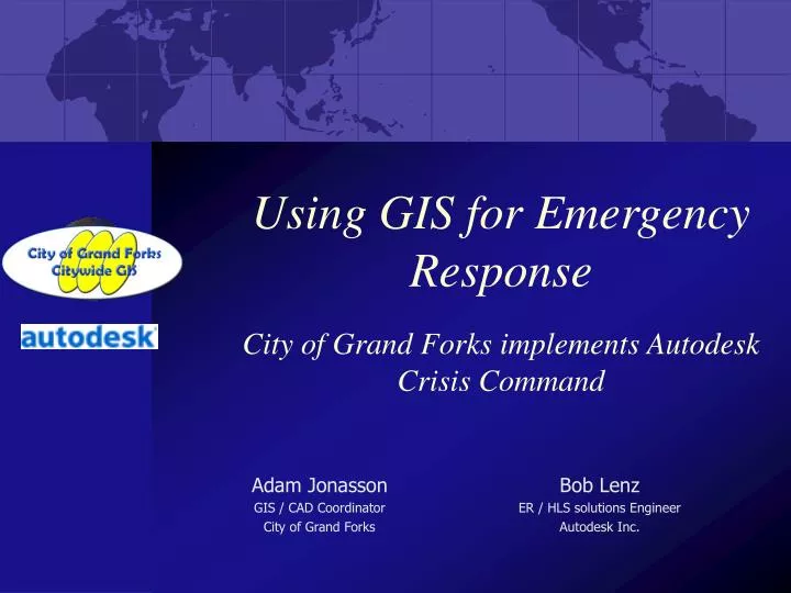 using gis for emergency response city of grand forks implements autodesk crisis command