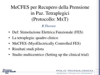 MeCFES per Recupero della Prensione in Paz. Tetraplegici (Protocollo: MxT)