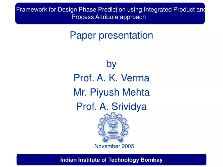 paper presentation by prof a k verma mr piyush mehta prof a srividya