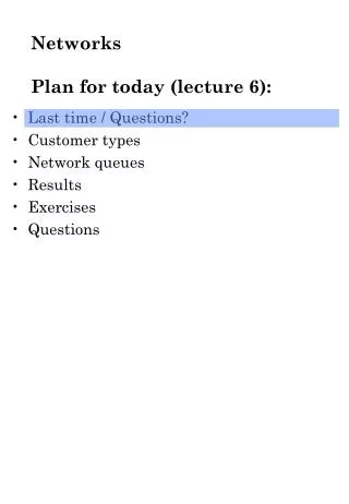 Networks Plan for today (lecture 6):