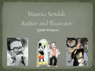Maurice Sendak Author and Illustrator
