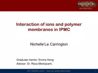 Interaction of ions and polymer membranes in IPMC