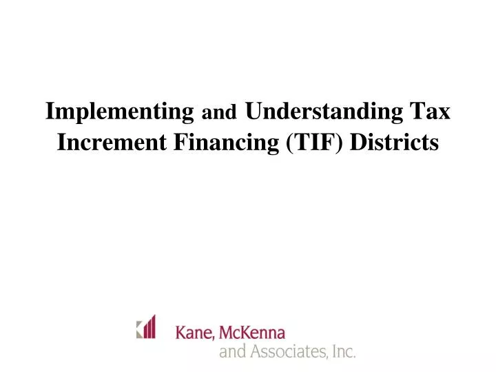 implementing and understanding tax increment financing tif districts
