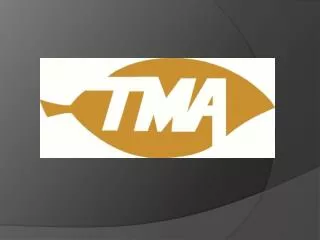 Who is TMA?