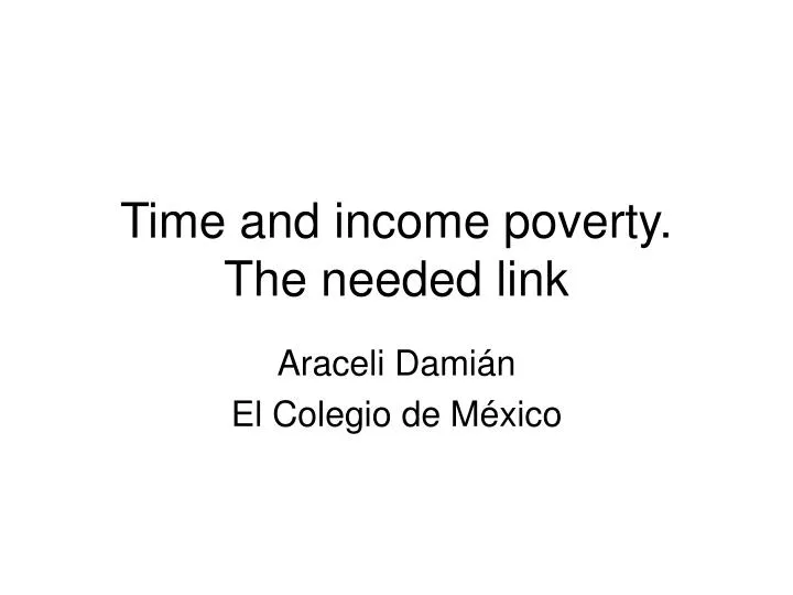 time and income poverty the needed link