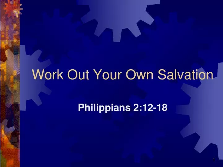 work out your own salvation
