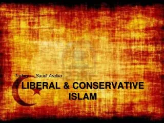 Liberal &amp; Conservative Islam