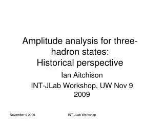 Amplitude analysis for three-hadron states: Historical perspective