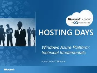Windows Azure Platform: technical fundamentals Kurt CLAEYS TSP Azure