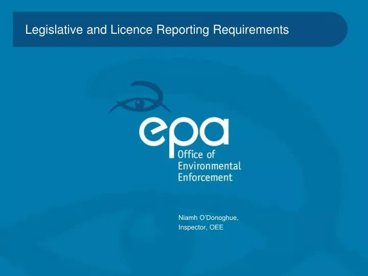 legislative and licence reporting requirements