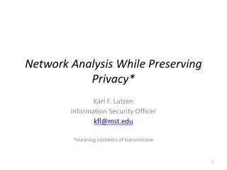Network Analysis While Preserving Privacy*