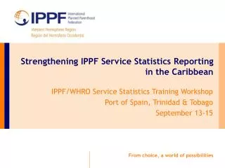 Strengthening IPPF Service Statistics Reporting in the Caribbean
