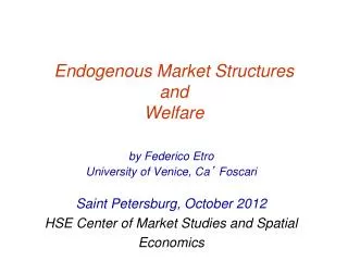 Endogenous Market Structures and Welfare