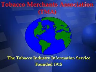 Tobacco Merchants Association (TMA)