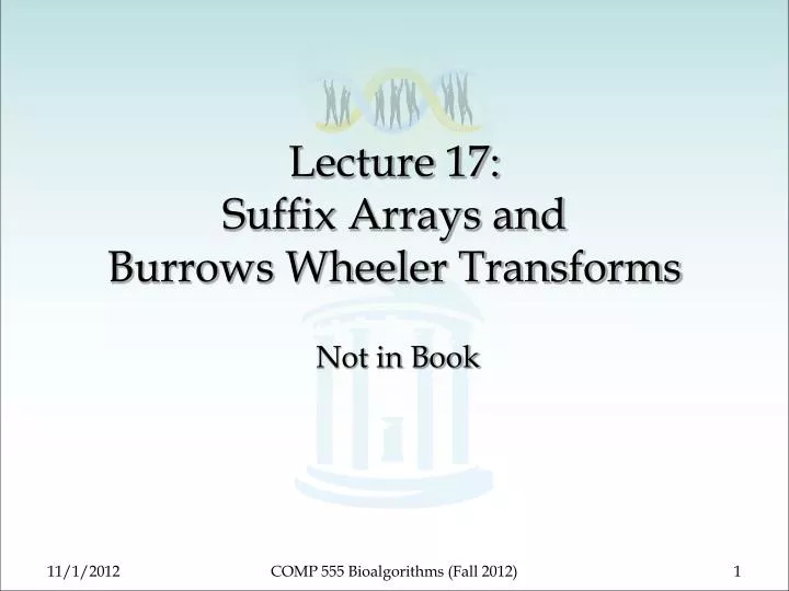 lecture 17 suffix arrays and burrows wheeler transforms