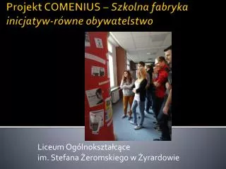 Projekt COMENIUS – Szkolna fabryka i nicjatyw-równe obywatelstwo