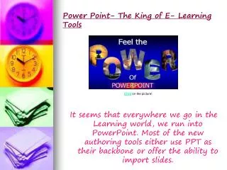 Power Point- The King of E- Learning Tools