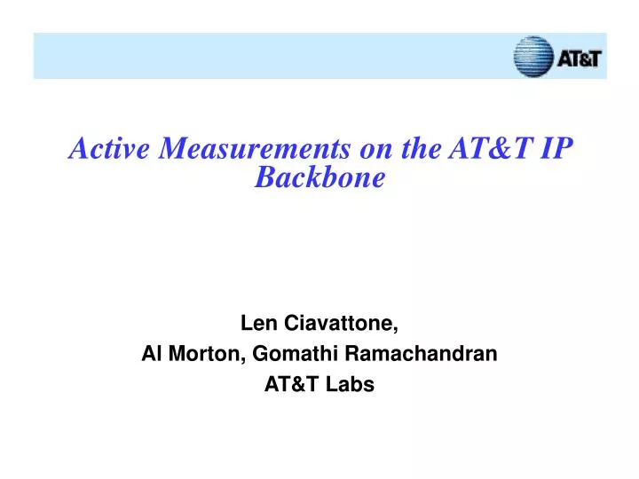 active measurements on the at t ip backbone