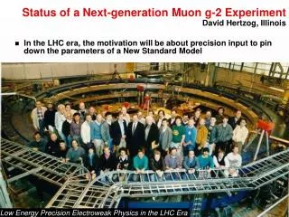 Status of a Next-generation Muon g-2 Experiment David Hertzog, Illinois