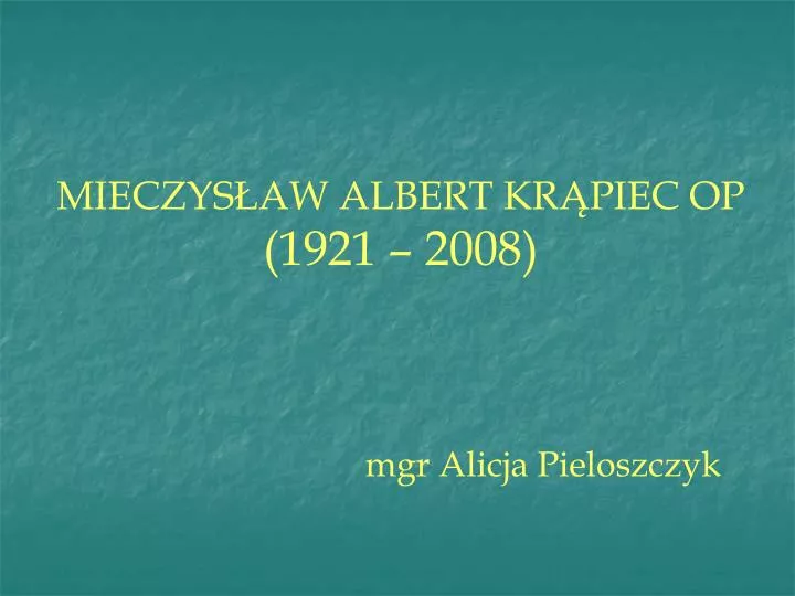 mieczys aw albert kr piec op 1921 2008